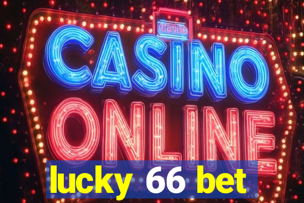 lucky 66 bet